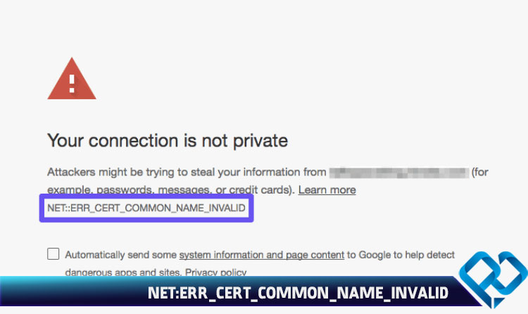 خطای تطابق‌ نداشتن اسم یا NET:ERR_CERT_COMMON_NAME_INVALID